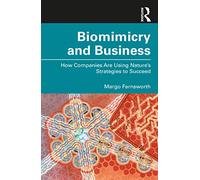 Biomimicry and Business: How Companies Are Using Nature's Strategies to Succeed