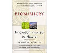 Janine M Benyus – Biomimicry: Innovation Inspired by Nature – Tascabile