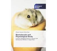 Biomolecular and Physiological Study: of Some Antiaging Factors in Animal Cell Senescence Markers in Aged Rats