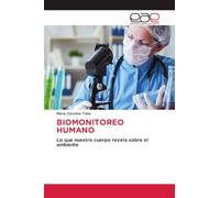 BIOMONITOREO HUMANO: Lo que nuestro cuerpo revela sobre el ambiente