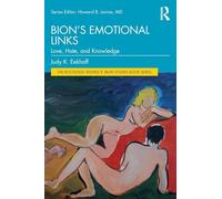 Bion’s Emotional Links: Love, Hate and Knowledge