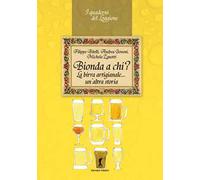 Bionda a chi? La birra artigianale... un'altra storia