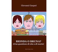 Bionda o bruna? Una questione di vita o di morte