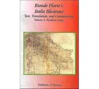 Biondo Flavio's Italia Illustrata: Text, Translation and Commentary, Volume 2: Central and Southern: Text, Translation and Commentary, Volume 2: Central and Southern Italy