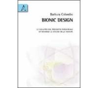 Bionic design. Lo sviluppo del prodotto industriale attraverso lo studio della natura