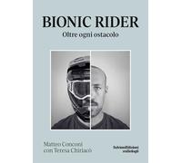 Bionic rider. Oltre ogni ostacolo