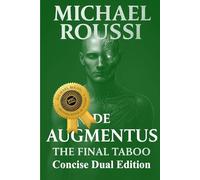 Bionic Soularism & De Augmentus (Concise Dual Edition): A Soularism Philosophy