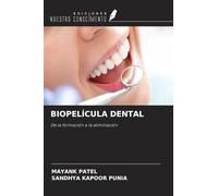 BIOPELÍCULA DENTAL: De la formación a la eliminación