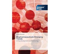 Biopharmaceuticals Emerging Trends: in Drug Development and Biotechnology