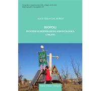 Biopoli. processi di rigenerazione agroecologica a milano