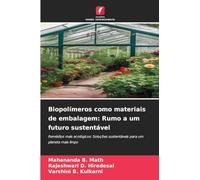 Biopolímeros como materiais de embalagem: Rumo a um futuro sustentável: Remédios mais ecológicos: Soluções sustentáveis para um planeta mais limpo