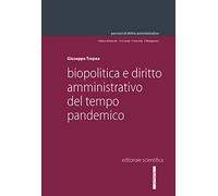 Biopolitica e diritto amministrativo del tempo pandemico
