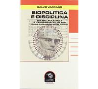 Biopolitica e disciplina. Michel Foucault e l'esperienza del Gip