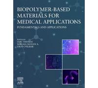 Biopolymer-Based Materials for Medical Applications: Fundamentals and Applications