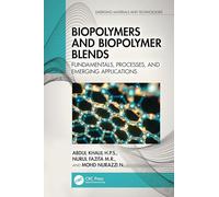 Biopolymers and Biopolymer Blends: Fundamentals, Processes, and Emerging Applications