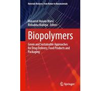 Biopolymers: Green and Sustainable Approaches for Drug Delivery, Food Products and Packaging