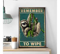 Bioprocess Poster con scritta "Remember To Wipe Sloth" (lingua italiana non garantita), stampa artistica divertente con bradipo e bradipo decorazione da cucina decorazione da parete poster in metallo
