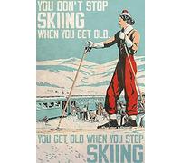Bioprocess Poster decorativo in metallo con scritta in lingua inglese "You Don't Stop Skiing When You Get Old Decor Wall Art", 20 x 30 cm