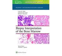 Biopsy Interpretation of the Bone Marrow