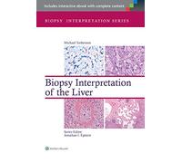 Biopsy Interpretation of the Liver (Biopsy Interpretation Series)