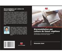 Bioremédiation par culture de tissus végétaux: Multiplication massive de bambous pour la bioremédiation des terrains vagues