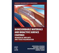 Bioresorbable Materials and Bioactive Surface Coatings: Biomedical Implants and Tissue Regeneration