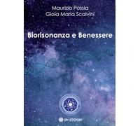 Biorisonanza e benessere - Possia Maurizio, Scalvini Gioia Maria
