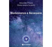 Biorisonanza e benessere - Possia Maurizio, Scalvini Gioia Maria