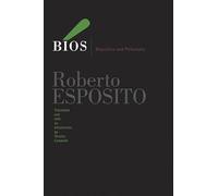 Bios: Biopolitics and Philosophy: 4