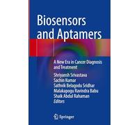 Biosensors and Aptamers: A New Era in Cancer Diagnosis and Treatment