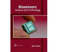 Biosensors: Science and Technology (Copertina rigida)