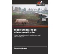 Biosicurezza negli allevamenti suini: Misure vantaggiose per la biosicurezza negli allevamenti suini