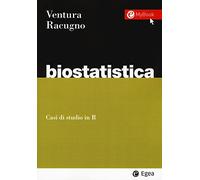 Biostatistica. Casi di studio in R - Racugno Walter, Ventura Laura