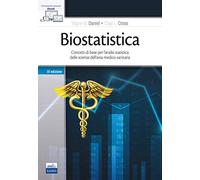 Biostatistica. Concetti di base per l'analisi statistica delle scienze dell'area medico-sanitaria