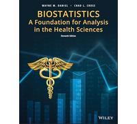Biostatistics: A Foundation for Analysis in the Health Sciences