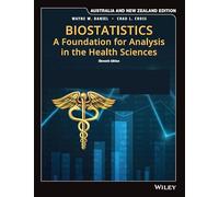 Biostatistics: A Foundation for Analysis in the Health Sciences, Australia and New Zealand Edition (Wiley Series in Probability and Statistics)