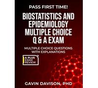 BIOSTATISTICS AND EPIDEMIOLOGY MULTIPLE CHOICE Q & A EXAM