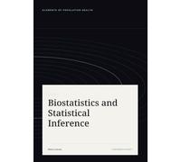 Biostatistics and Statistical Inference for Health Research