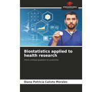Biostatistics applied to health research: From clinical question to outcome