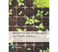 Biostatistics for the Biological and Health Sciences, Global Edition