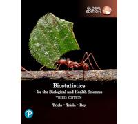 Biostatistics for the Biological and Health Sciences, Global Edition