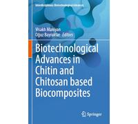 Biotechnological Advances in Chitin and Chitosan based Biocomposites