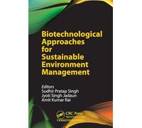 Biotechnological Approaches for Sustainable Environment Management