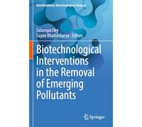 Biotechnological Interventions in the Removal of Emerging Pollutants