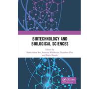 Biotechnology and Biological Sciences: Proceedings of the 3rd International Conference of Biotechnology and Biological Sciences (BIOSPECTRUM 2019), August 8-10, 2019, Kolkata, India