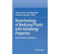 Biotechnology of Medicinal Plants With Antiallergy Properties: Research Trends and Prospects