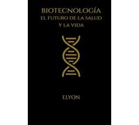 Biotecnología: El Futuro de la Salud y la Vida: Ciencia, inversión y crecimiento en el mercado biotecnológico