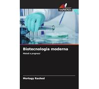 Biotecnologia moderna: Metodi e progressi