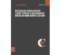 Biotecnologie agroalimentari e nuove tecniche di miglioramento genetico tra Unione Europea e Stati Uniti