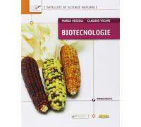Biotecnologie. I satelliti di scienze naturali. Per le Scuole superiori. Con e-book. Con espansione online